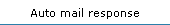 Auto mail response
