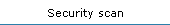 Security scan
